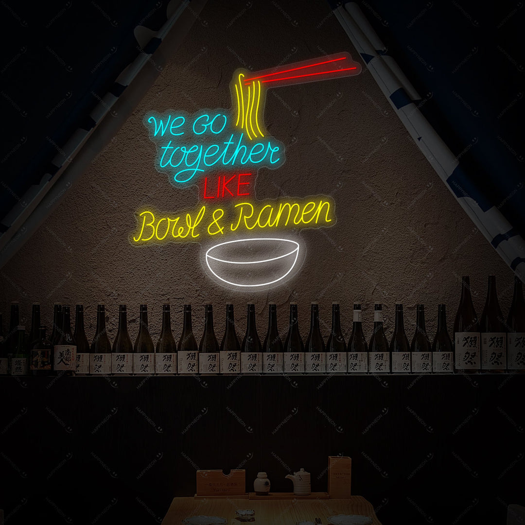 We Go Together Like Bowl And Ramen Neon Sign, Japanese Restaurant Decor