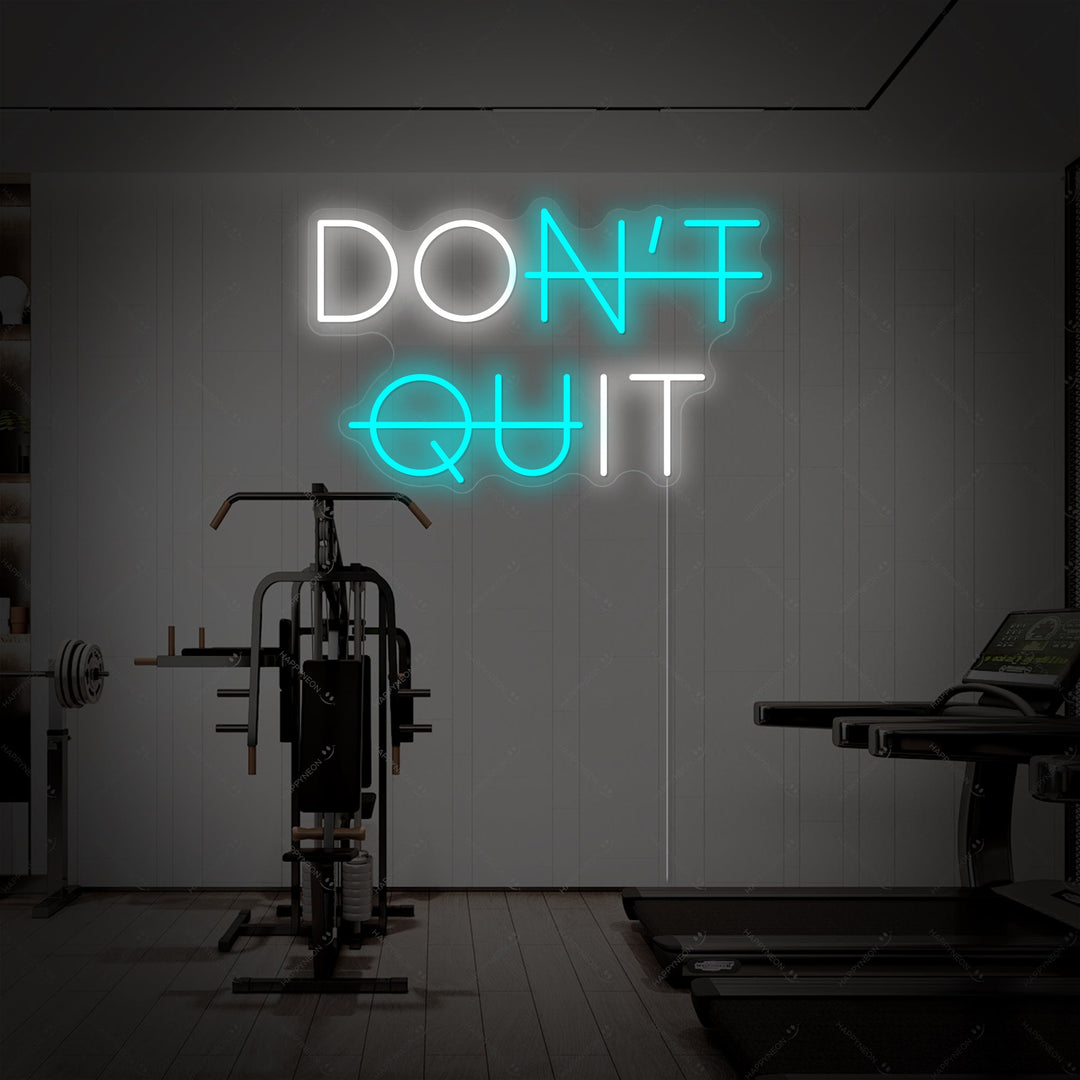 "Don't Quit Do It" Neon Sign