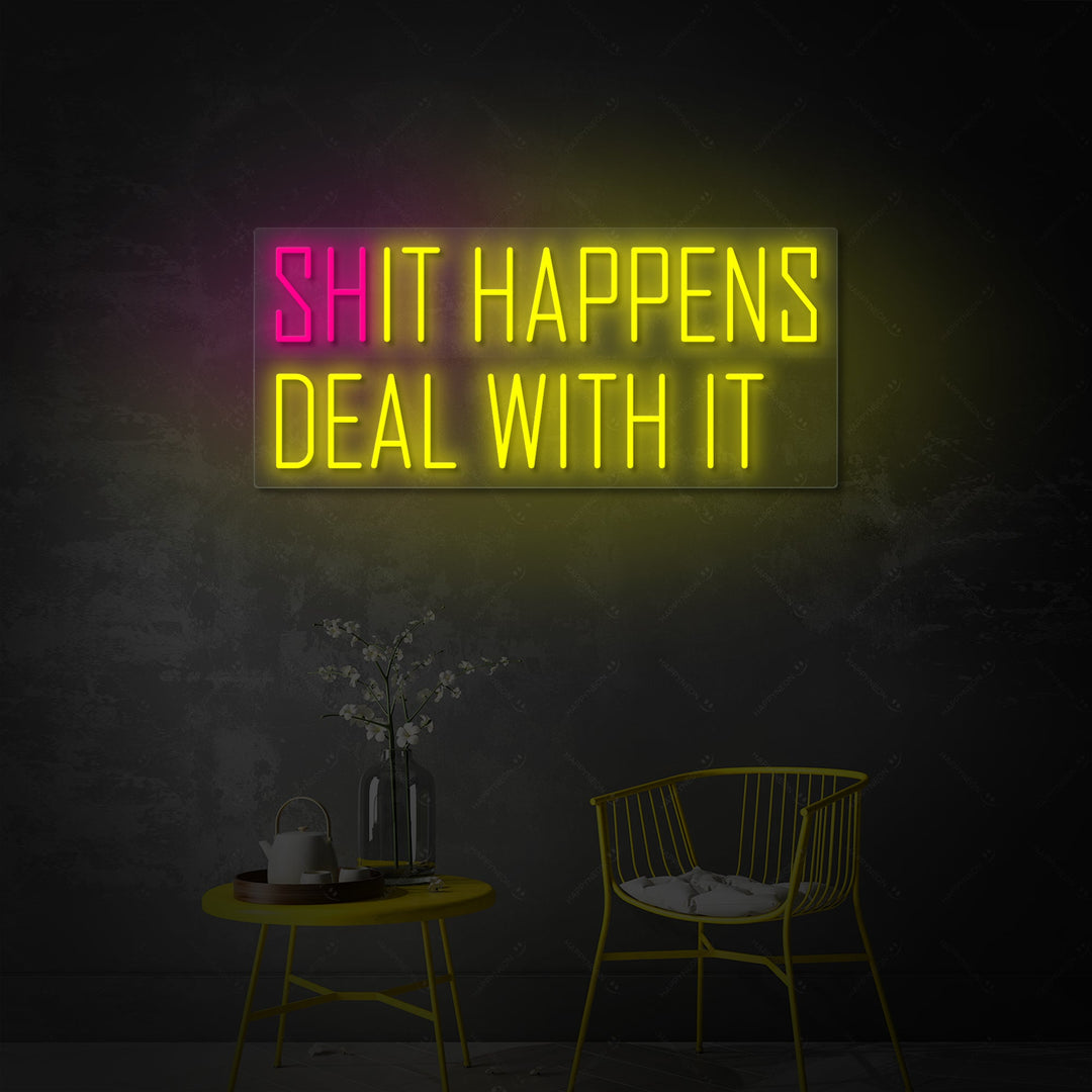 "Shit happens It happens" Neon Sign