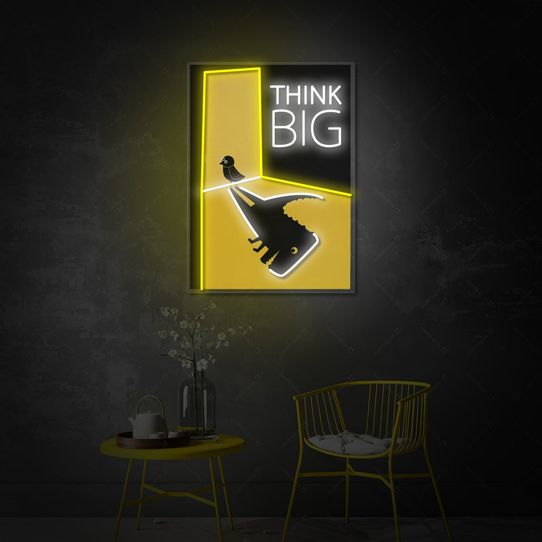 "Think Big" Neon Sign