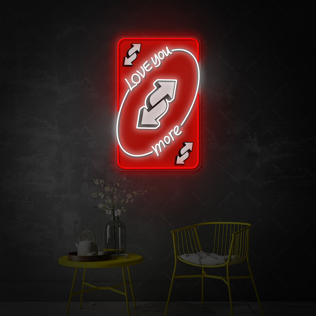"UNO Love You More" Neon Sign