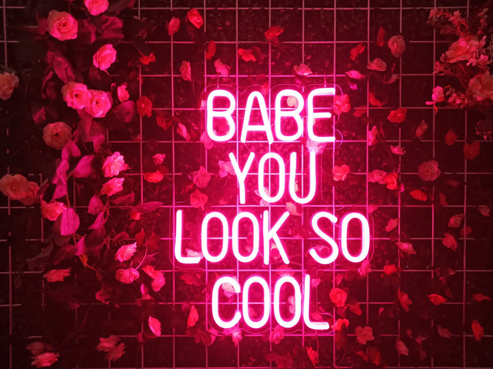 Babe You Look So Cool LED Neon Sign  (4 in stock)