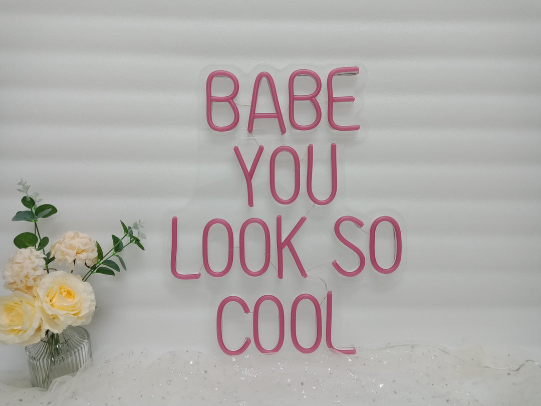 Babe You Look So Cool LED Neon Sign  (4 in stock)
