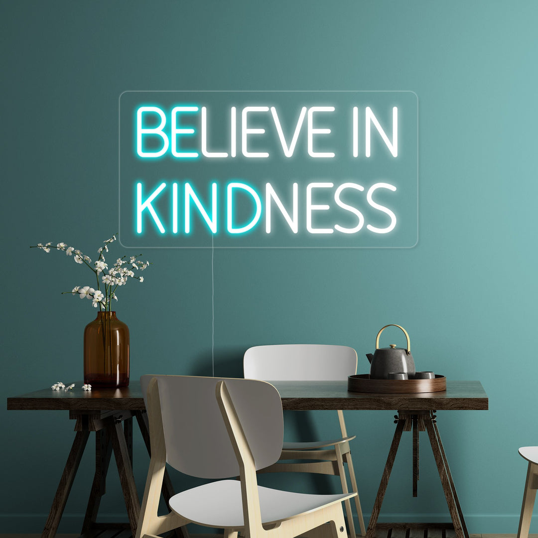 "DELIEVE IN KINDNESS" Neon Sign