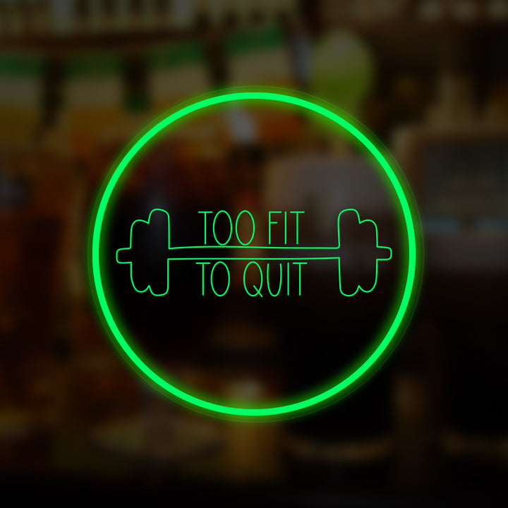 "Too Fit to Quit Weight Dumb Bell Gym" Mini Neon Sign