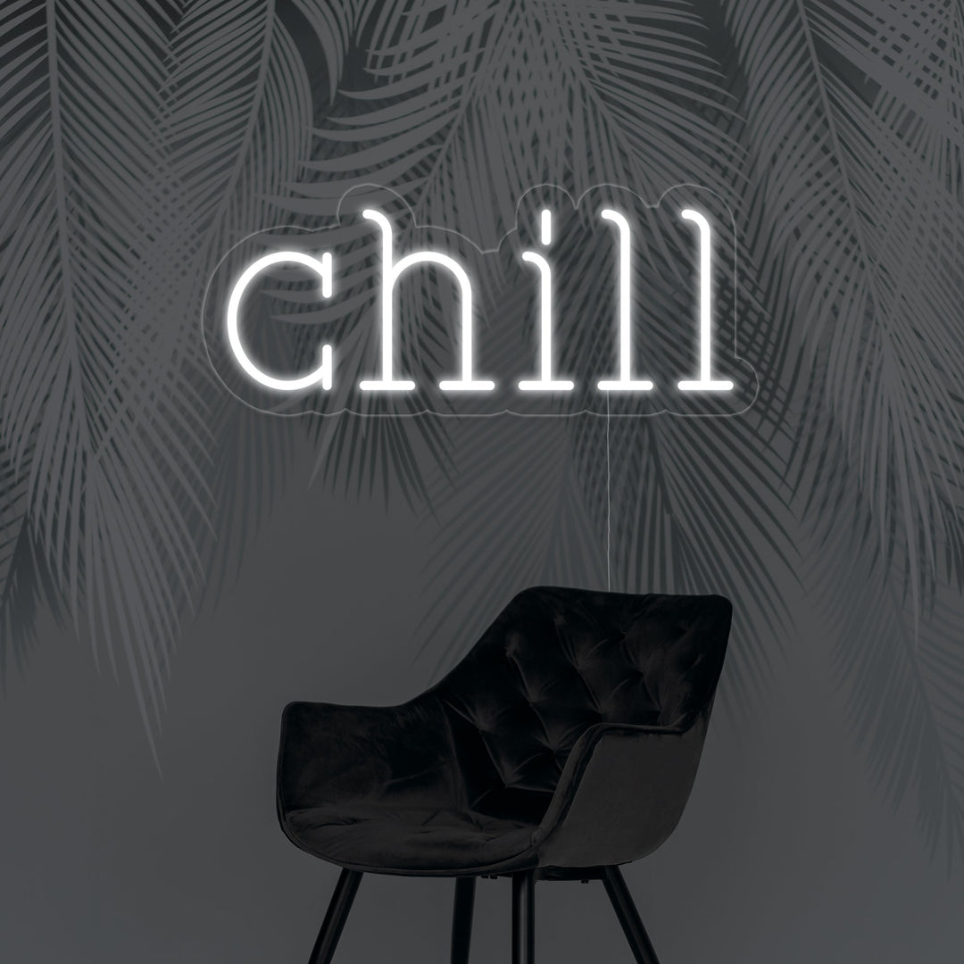 "Chill" Neon Sign