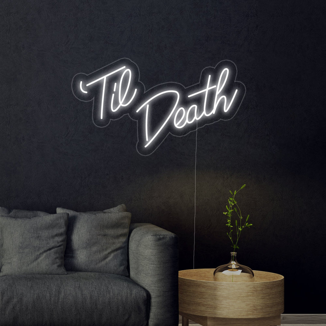"Til Death" Neon Sign