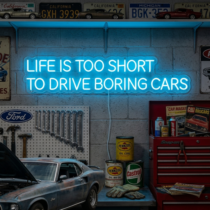 "Life Is Too Short To Drive Boring Cars" Neon Sign
