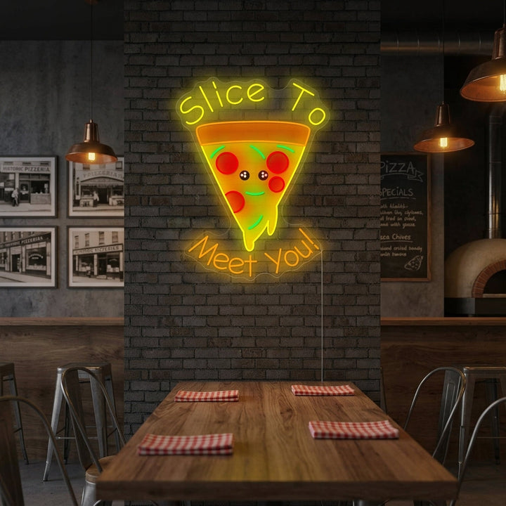 "Slice to Meet You" Neon Sign
