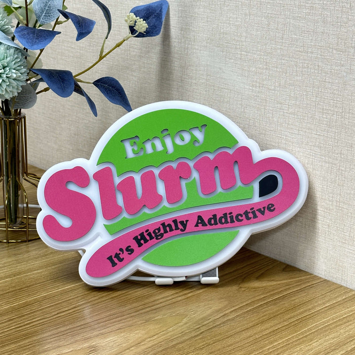 "Slurm Soda" Neon Like Sign