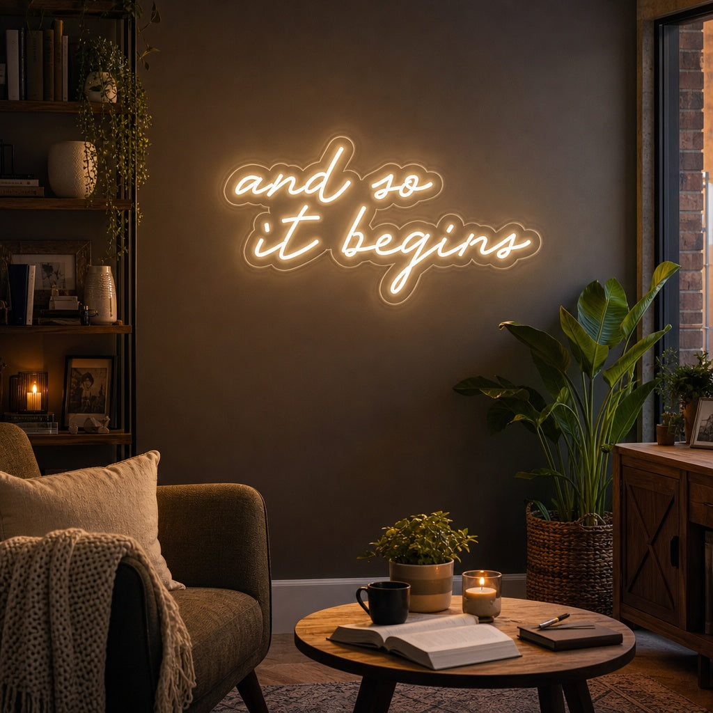 "And So It Begins Light" Neon Sign
