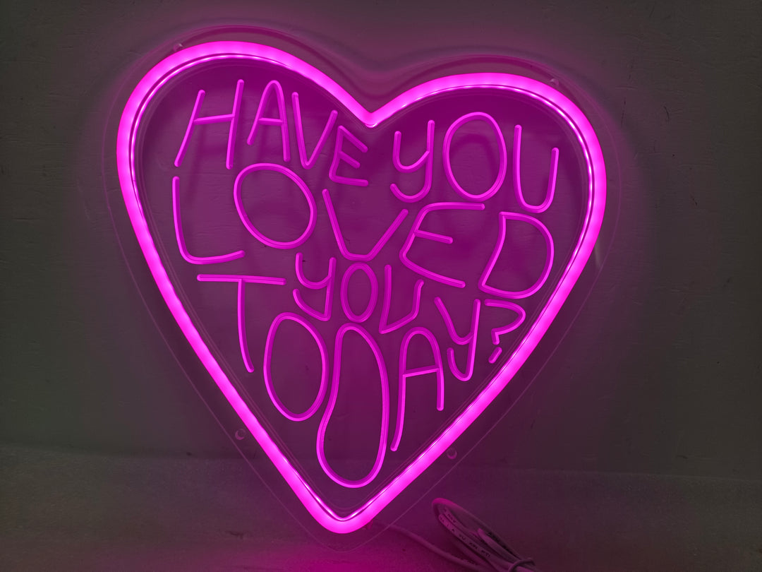 "Have You Loved You Today" Mini Neon Sign (1 in stock)