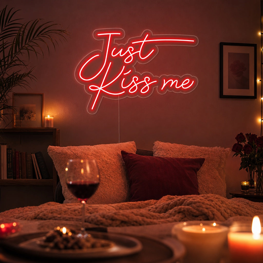 "Just Kiss Me" Neon Sign