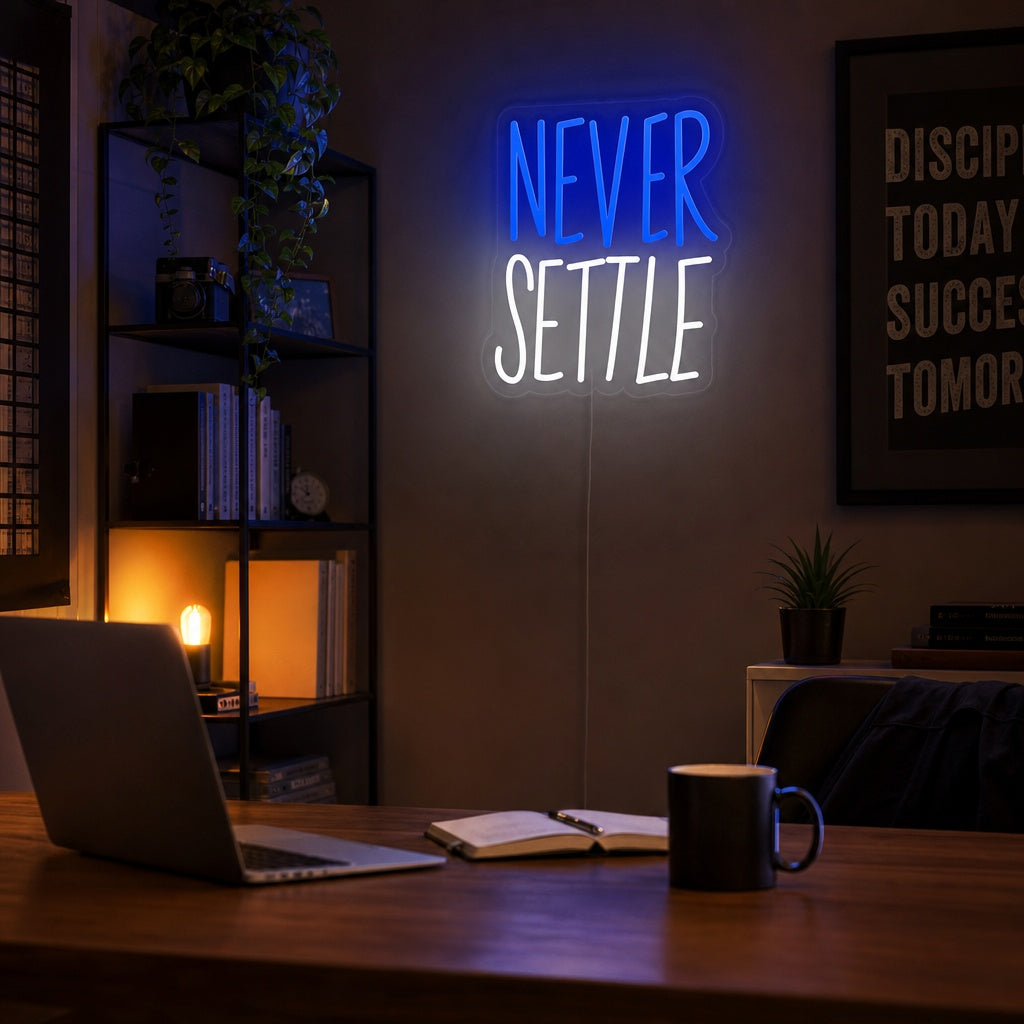 "Never Settle" Neon Sign