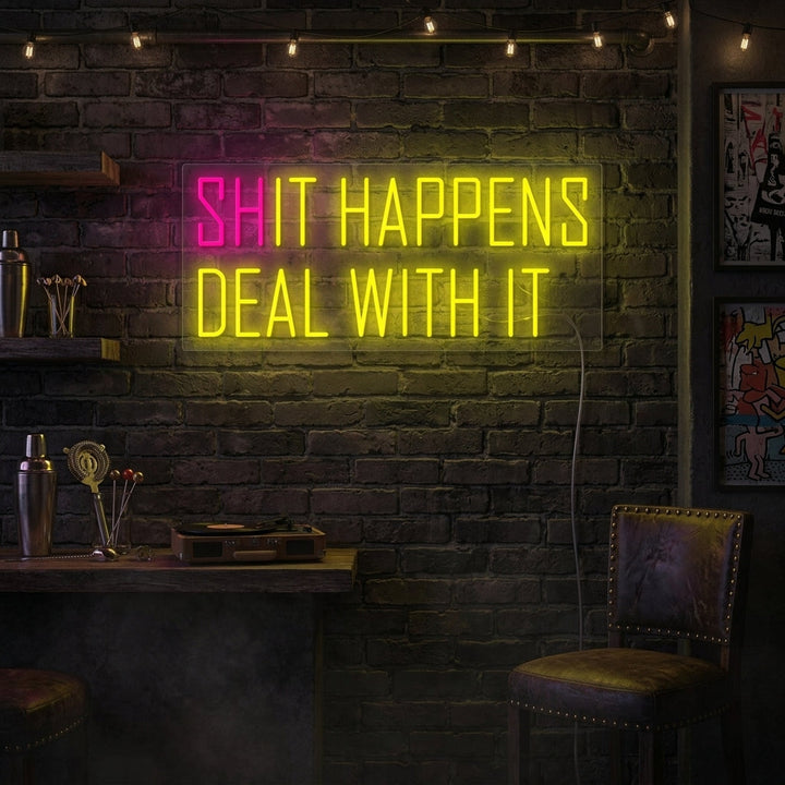 "Shit happens It happens" Neon Sign