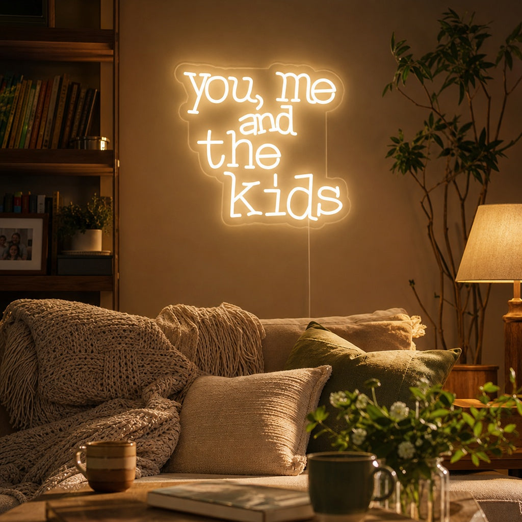 "You Me And The Kids" Neon Sign