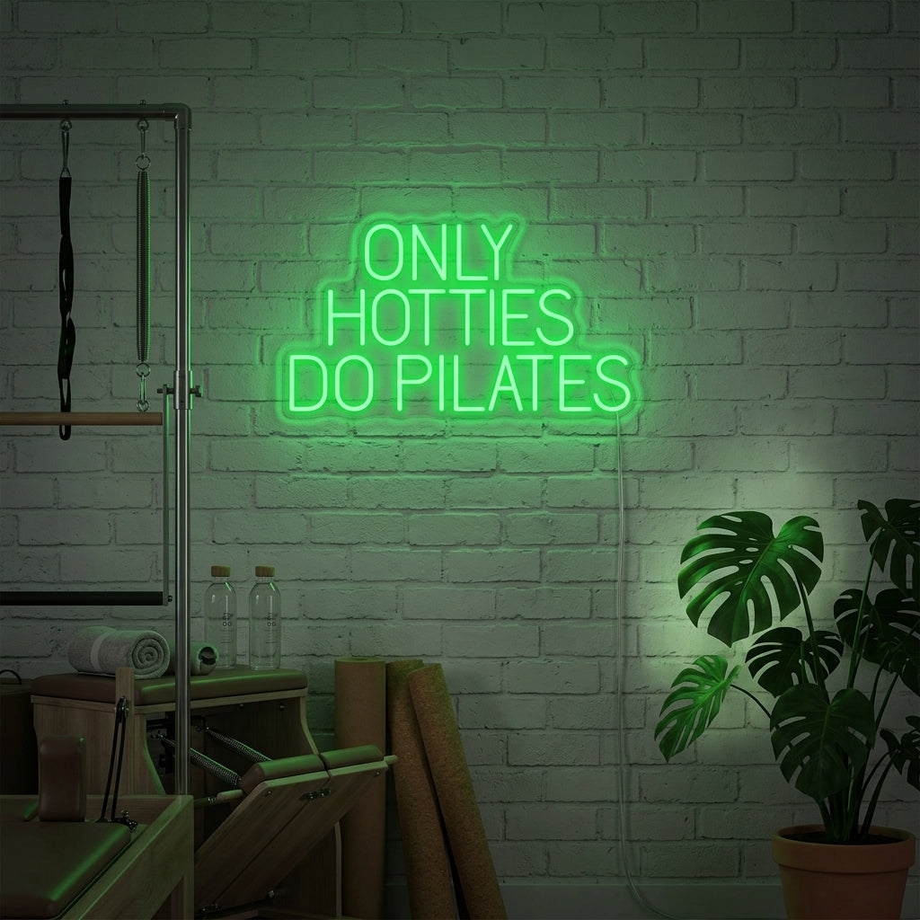 "Only Hotties Do Pilates" Neon Sign