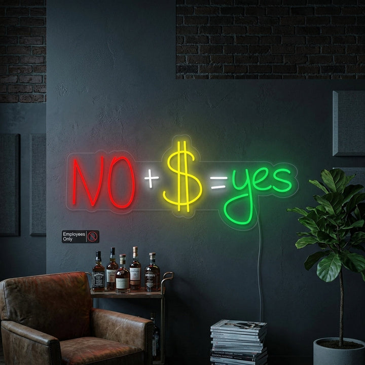 "No Plus Money Equals Yes" Neon Sign
