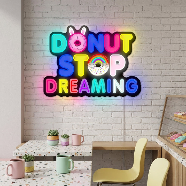 "Donut Do Not Stop Dreaming" Neon Sign