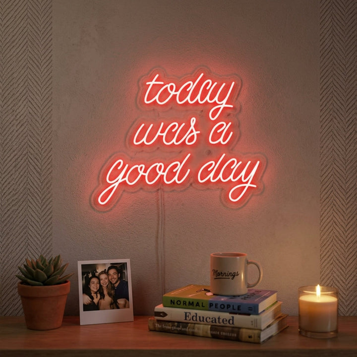 "Today Was a Good Day" Neon Sign