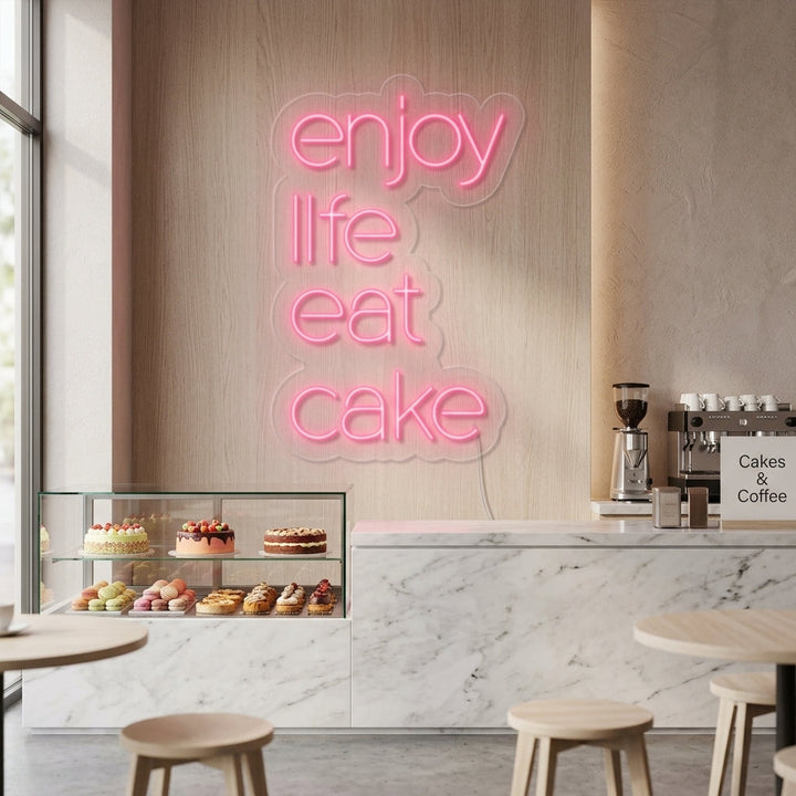 "Enjoy Life Eat Cake" Neon Sign