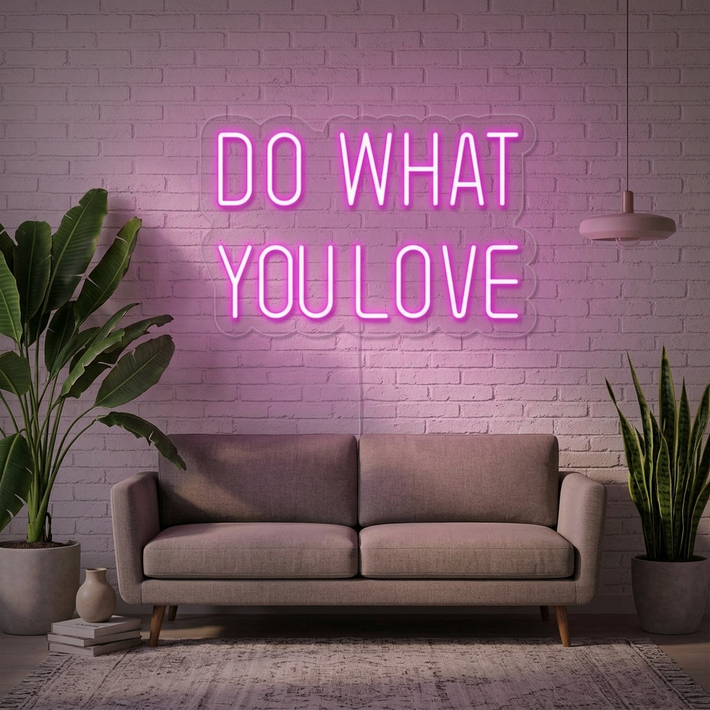 "Do What You Love" Neon Sign