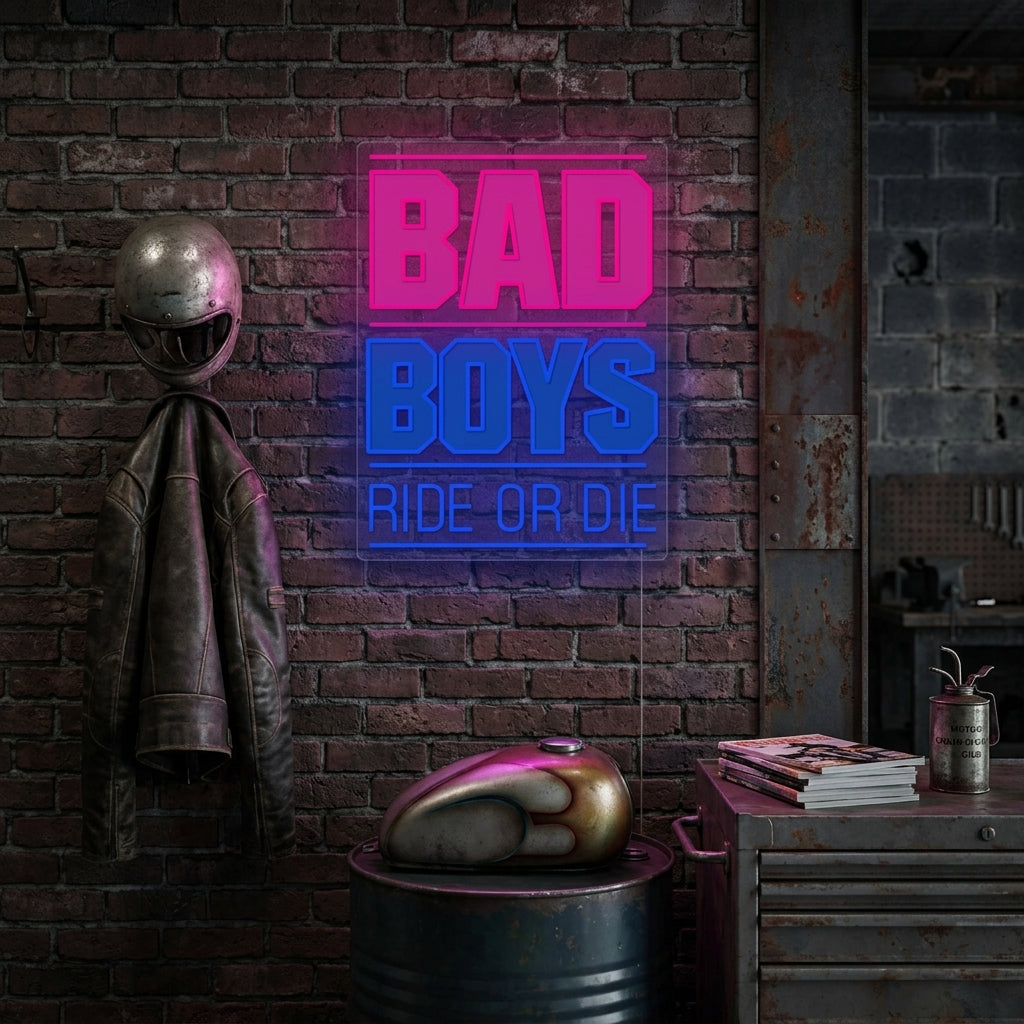 "Bad Boys Ride Or Die" Neon Sign
