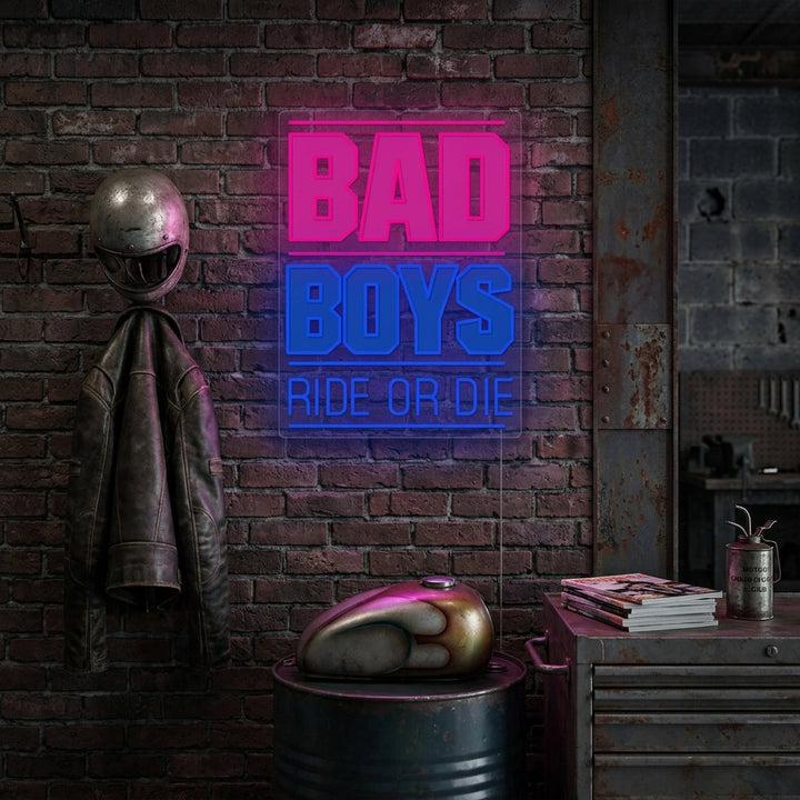 "Bad Boys Ride Or Die" Neon Sign