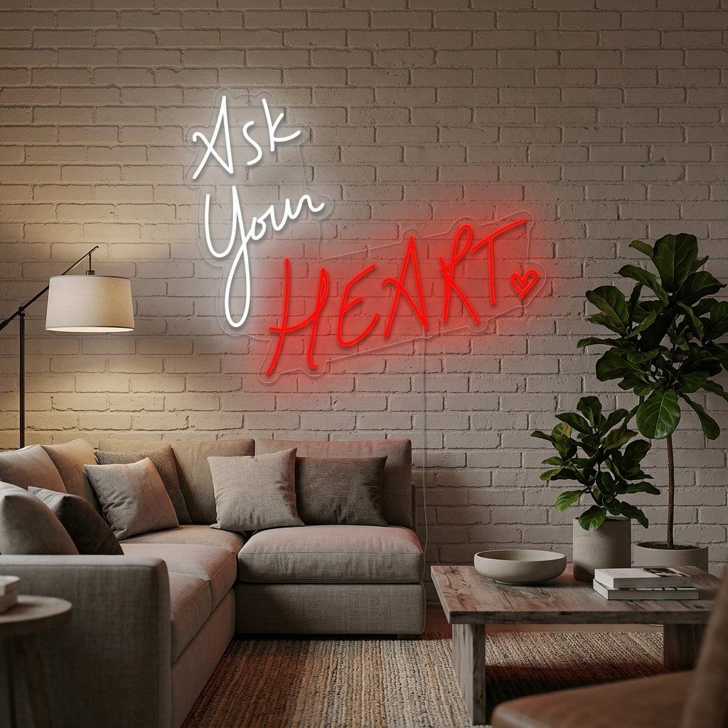 "Ask Your Heart" Neon Sign