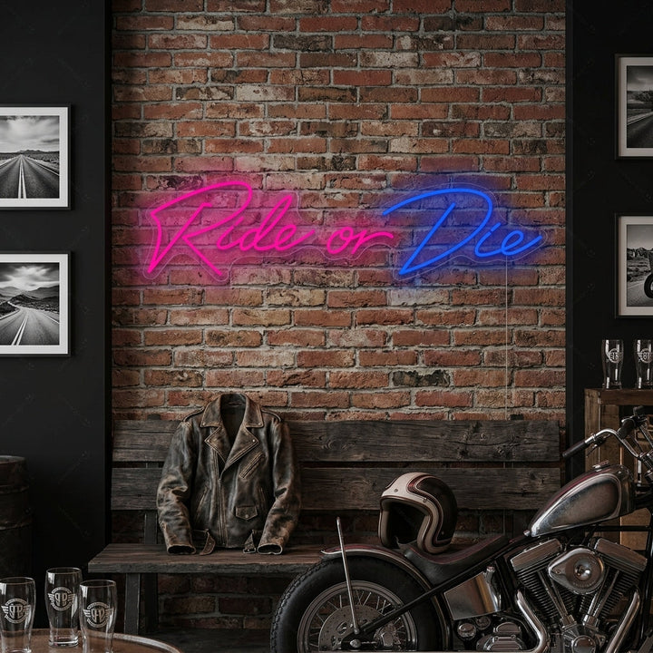 "Ride Or Die" Neon Sign