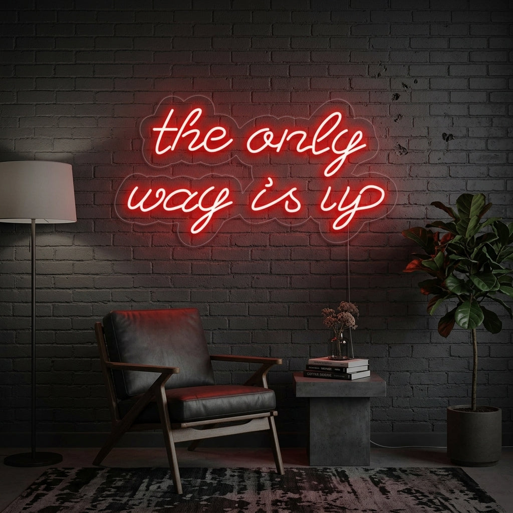 "The Only way is up" Neon Sign