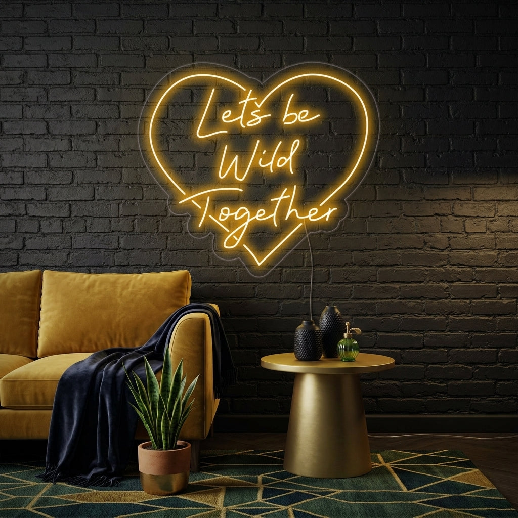 "Lets Be Wild Together Wedding" Neon Sign