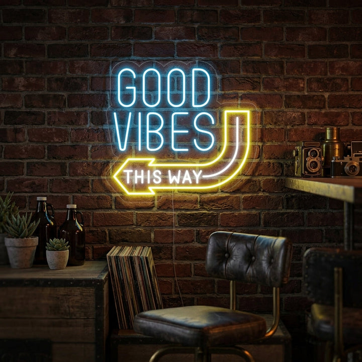 "Good Vibes This Way" Neon Sign