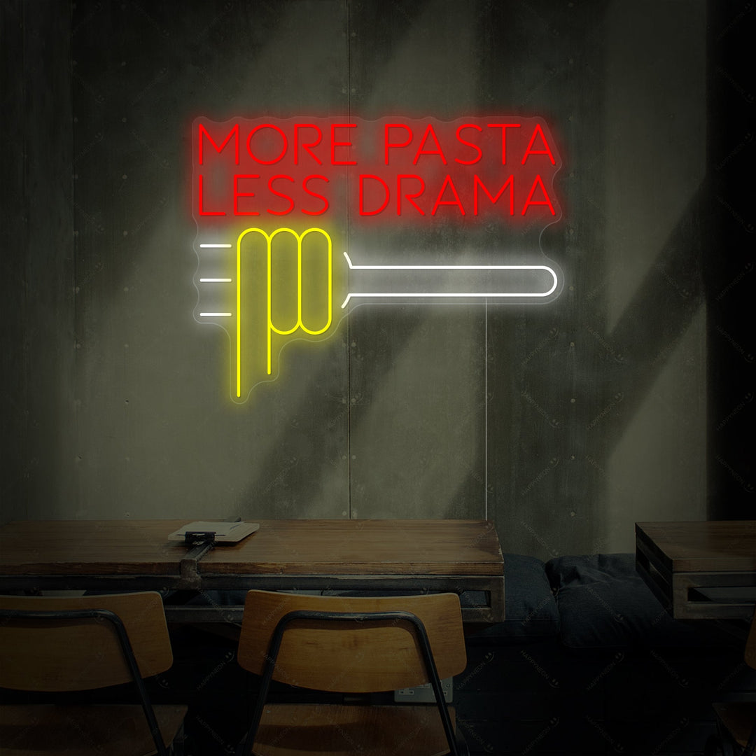 "More Pasta Less Drama" Neon Sign