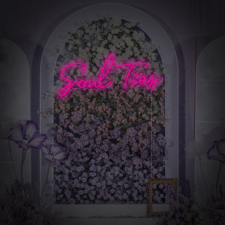 "Soul Ties" Neon Sign