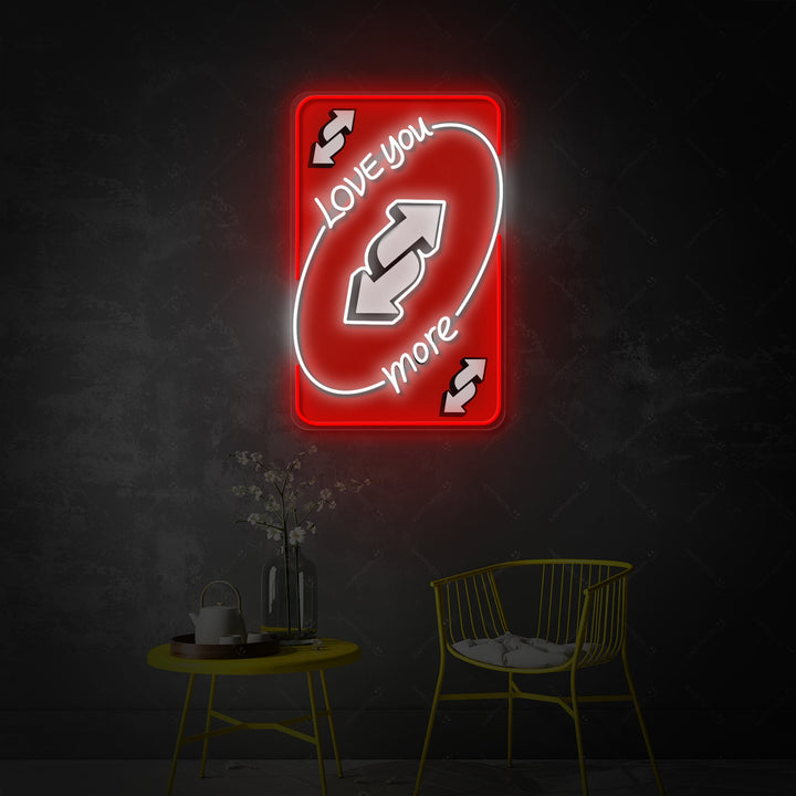 "UNO Love You More" Neon Sign