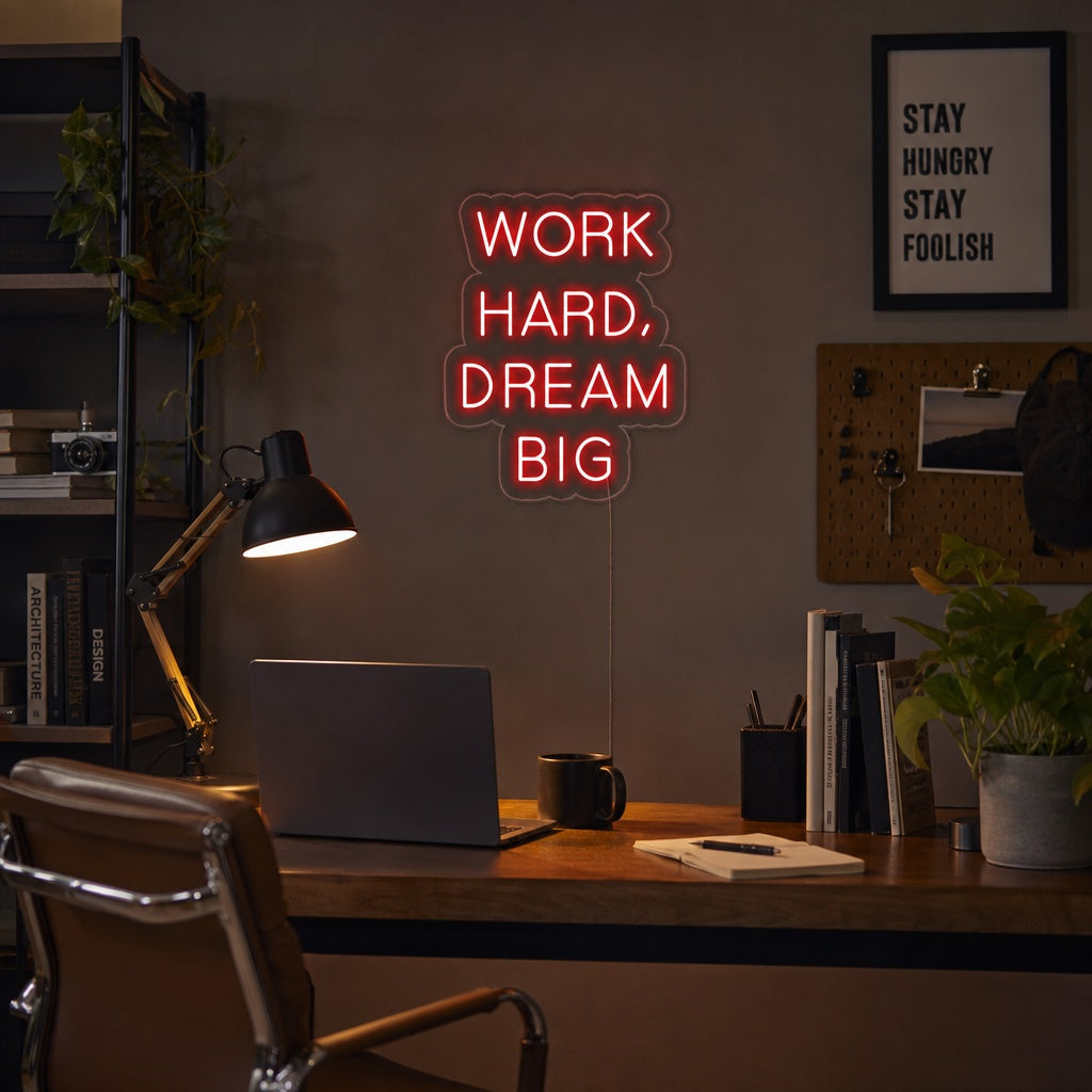 "Work Hard Dream Big" Neon Sign