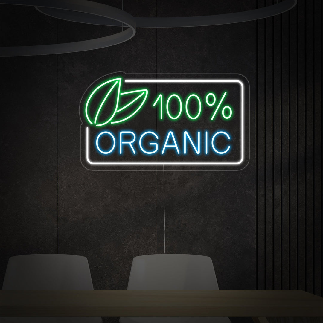 "100 Percent Organic" Neon Sign