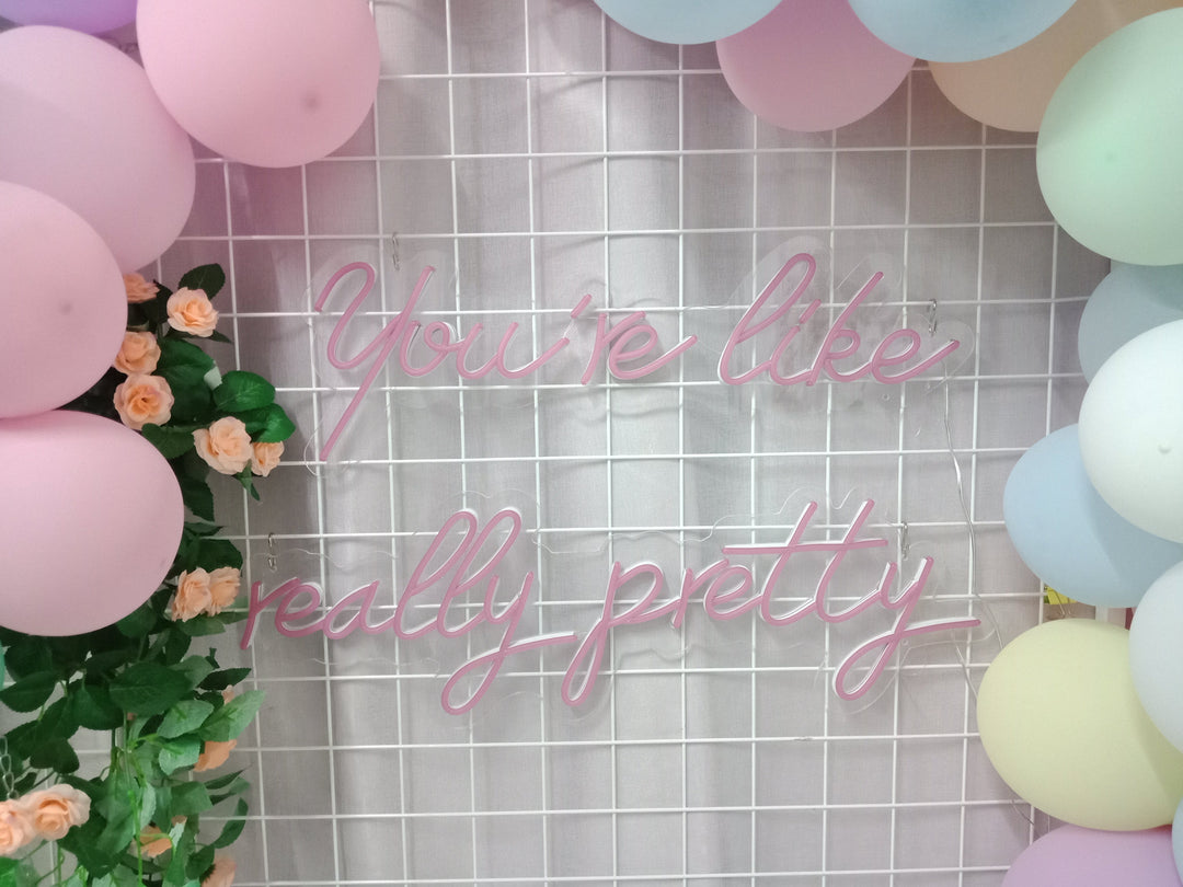 You are Like Really Pretty LED Neon Sign (5 in stock)