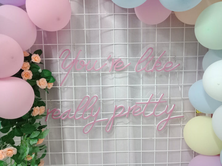 You are Like Really Pretty LED Neon Sign (5 in stock)