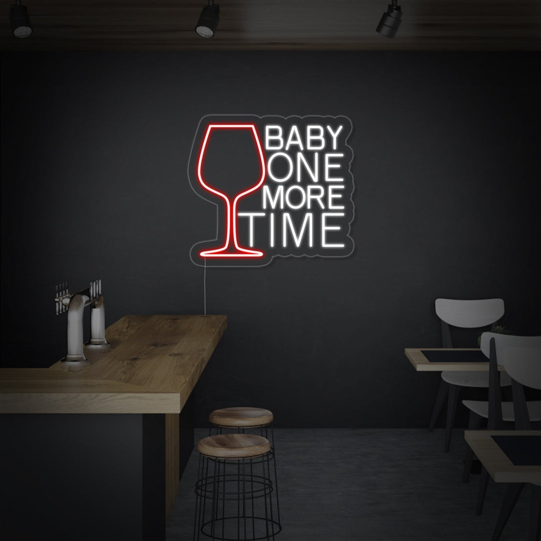 "Baby One More Time Wine" Neon Sign