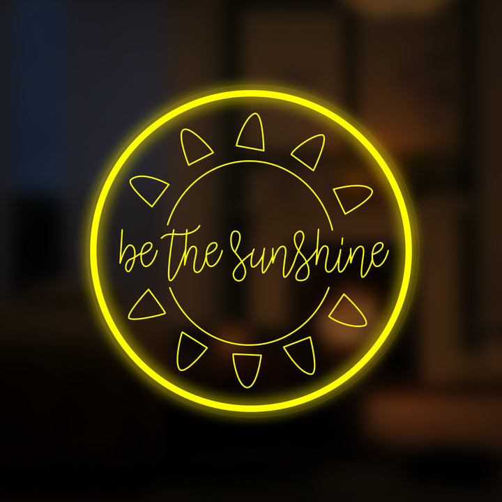 "Be The Sunshine" Mini Neon Sign
