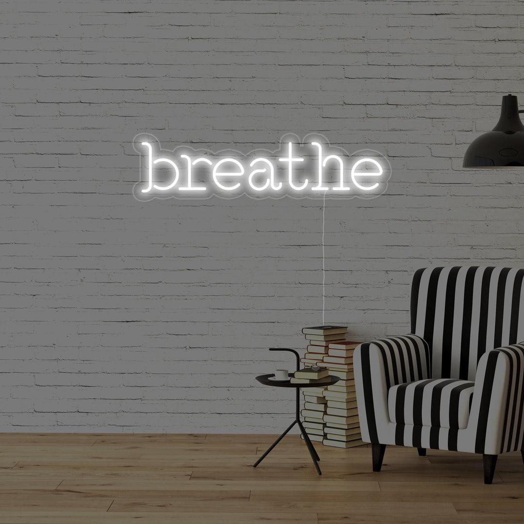 "Breathe" Neon Sign