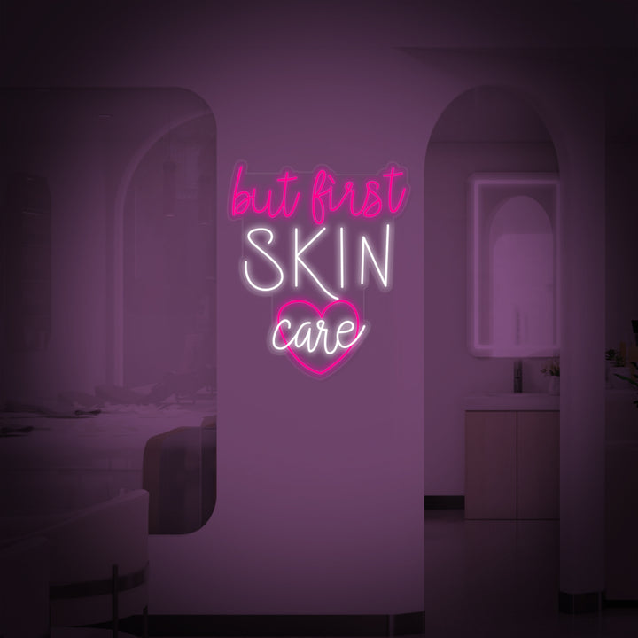 "But First Skin Care" Neon Sign