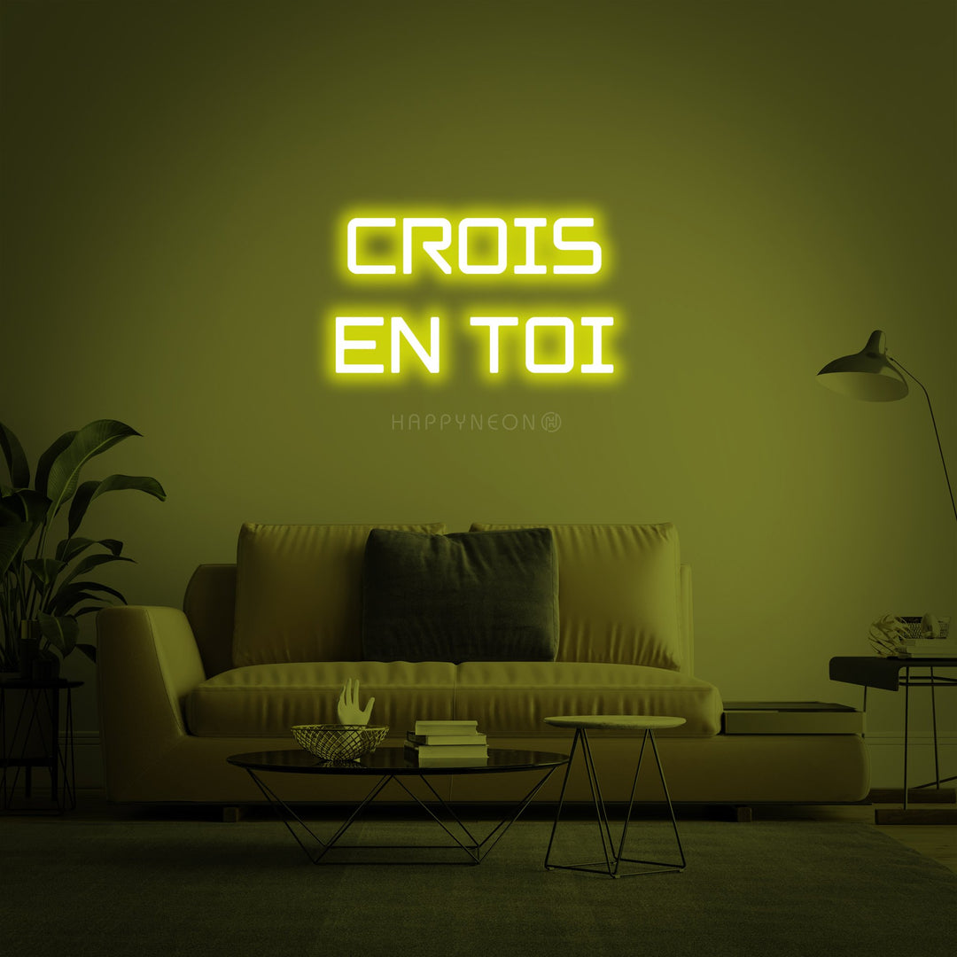 "Crois en toi (Believe in yourself)" Neon Sign