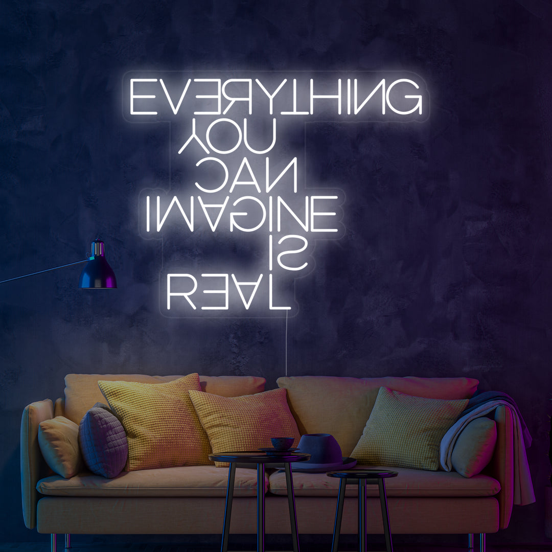 "Everything You Can Imagine Is Real" Neon Sign