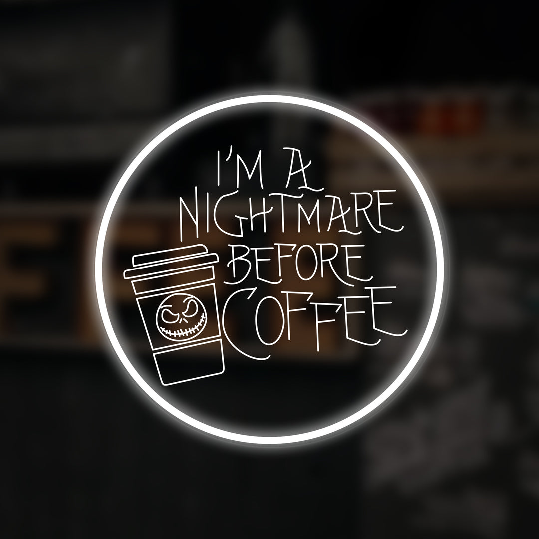 "I'm a Nightmare before Coffee" Mini Neon Sign