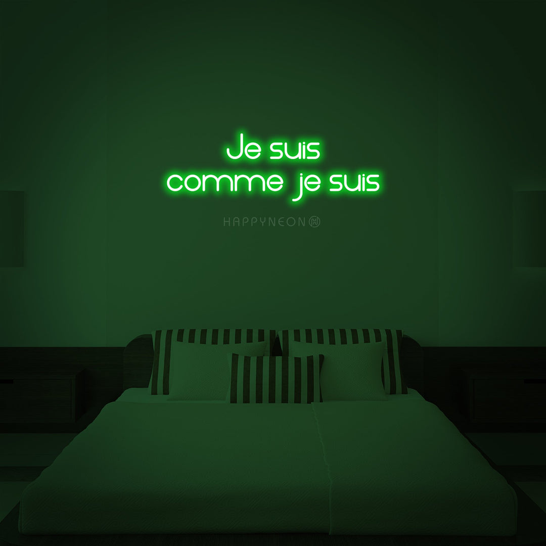 "Je suis comme je suis (I am what I am)" Neon Sign
