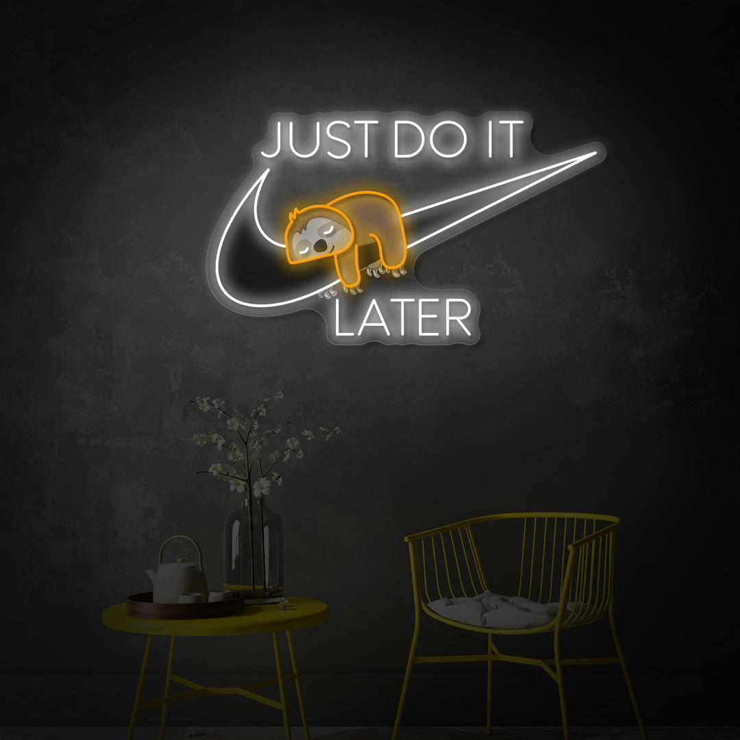 "Just Do It Later, Sloth" UV Print LED Neon Sign