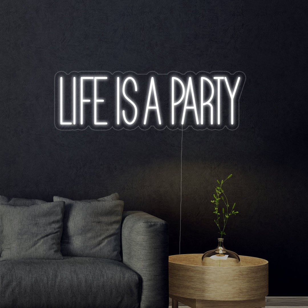 "Life is A Party" Neon Sign